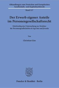 Der Erwerb Eigener Anteile Im Personengesellschaftsrecht