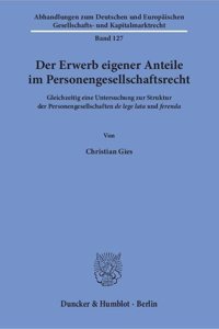 Der Erwerb Eigener Anteile Im Personengesellschaftsrecht