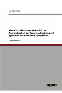 Anwendbarkeit des Person-In-Environment-Systems in der klinischen Sozialarbeit