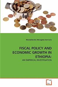 Fiscal Policy and Economic Growth in Ethiopia