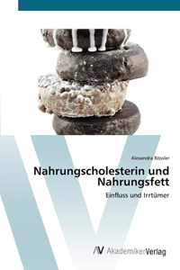 Nahrungscholesterin und Nahrungsfett