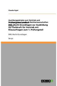 Prüfungsbestandteil BWL-Recht-Grundlagen zur Ausbildung zur Fachkraft für Vertrieb mit Klausurfragen zum 1. Prüfungsteil