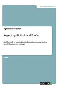 Angst, Ängstlichkeit und Furcht