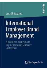 International Employer Brand Management: A Multilevel Analysis and Segmentation of Students' Preferences