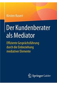 Der Kundenberater als Mediator