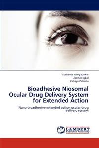 Bioadhesive Niosomal Ocular Drug Delivery System for Extended Action