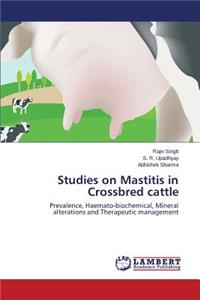 Studies on Mastitis in Crossbred cattle