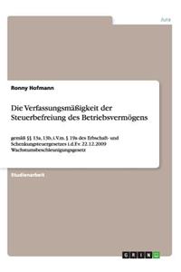 Die Verfassungsmäßigkeit der Steuerbefreiung des Betriebsvermögens