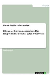 Effizientes Klassenmanagement. Das Hauptqualitätsmerkmal guten Unterrichts