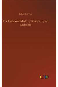 Holy War Made by Shaddai upon Diabolus