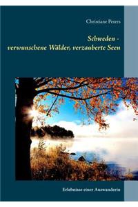 Schweden - verwunschene Wälder, verzauberte Seen