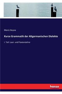 Kurze Grammatik der Altgermanischen Dialekte