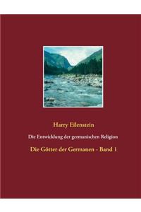 Die Entwicklung der germanischen Religion - von der Steinzeit bis heute