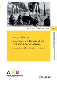 Experience and Memory of the First World War in Belgium: Comparative and Interdisciplinary Insights