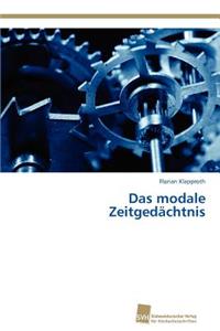 modale Zeitgedächtnis