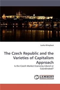 The Czech Republic and the Varieties of Capitalism Approach