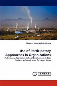 Use of Participatory Approaches in Organizations