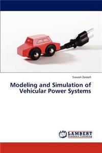 Modeling and Simulation of Vehicular Power Systems