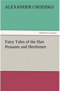 Fairy Tales of the Slav Peasants and Herdsmen