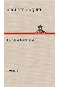 belle Gabrielle - Tome 2