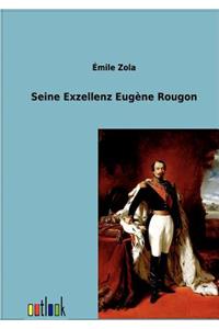 Seine Exzellenz Eugene Rougon