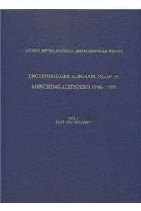 Ergebnisse Der Ausgrabungen in Manching-Altenfeld 1996 Bis 1999