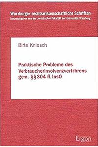 Praktische Probleme Des Verbraucherinsolvenzverfahrens Gemass 304 Ff Inso