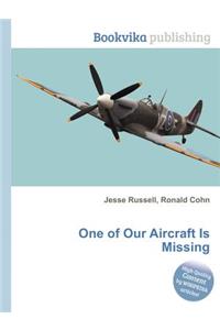 One of Our Aircraft Is Missing