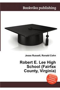 Robert E. Lee High School (Fairfax County, Virginia)