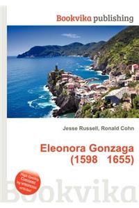 Eleonora Gonzaga (1598 1655)