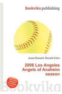 2008 Los Angeles Angels of Anaheim Season