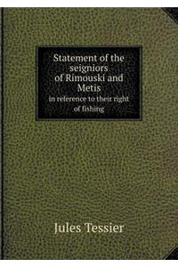 Statement of the Seigniors of Rimouski and Metis in Reference to Their Right of Fishing
