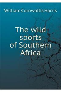 The Wild Sports of Southern Africa