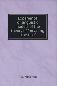 Experience of linguistic models of the theory of meaning - the text