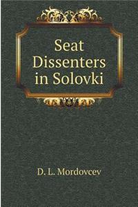 Sitting Dissenters in Solovki