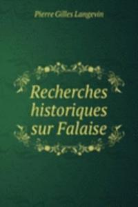 Recherches historiques sur Falaise