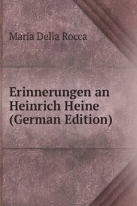 Erinnerungen an Heinrich Heine (German Edition)