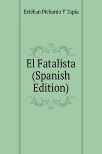 El Fatalista (Spanish Edition)