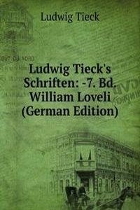 Ludwig Tieck's Schriften: -7. Bd. William Loveli (German Edition)