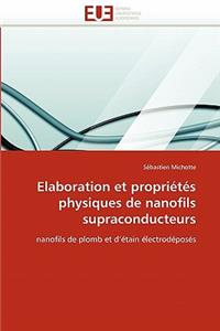 Elaboration Et Propri�t�s Physiques de Nanofils Supraconducteurs