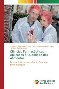 Ciências Farmacêuticas Aplicadas à Qualidade dos Alimentos