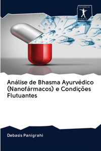 Análise de Bhasma Ayurvédico (Nanofármacos) e Condições Flutuantes