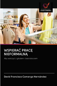 WspieraĆ PracĘ NieformalnĄ