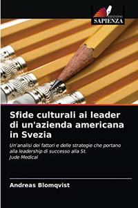 Sfide culturali ai leader di un'azienda americana in Svezia
