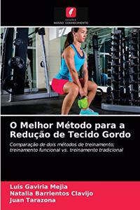 O Melhor Método para a Redução de Tecido Gordo