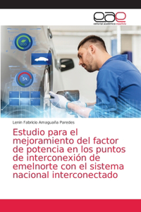 Estudio para el mejoramiento del factor de potencia en los puntos de interconexión de emelnorte con el sistema nacional interconectado