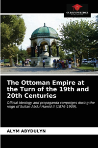 Ottoman Empire at the Turn of the 19th and 20th Centuries