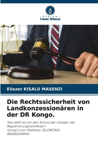 Rechtssicherheit von Landkonzessionären in der DR Kongo.