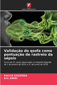 Validação do qsofa como pontuação de rastreio da sépsis