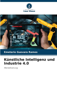 Künstliche Intelligenz und Industrie 4.0